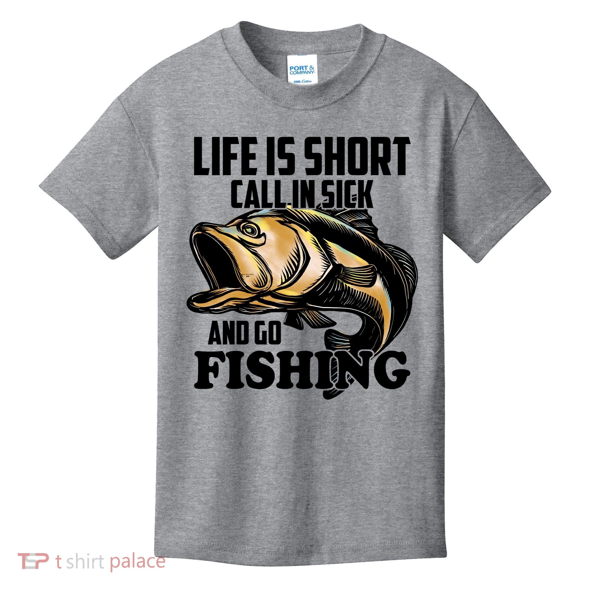 Life Is Short Call In Sick And Go Fishing Kids T-Shirt