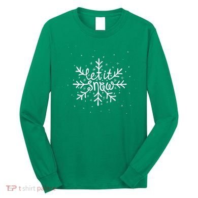 Let It Snow Long Sleeve Shirt
