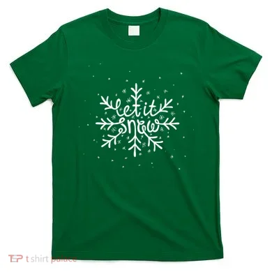 Let It Snow T-Shirt