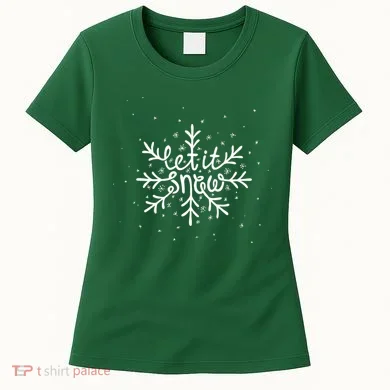 Let It Snow Women's T-Shirt