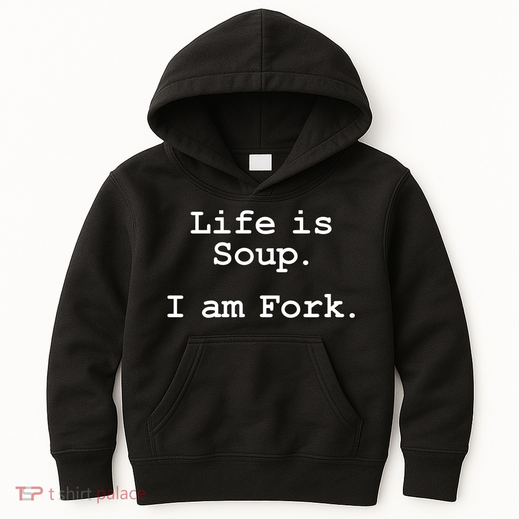 Life Is Soup I Am Fork Funny Kids Hoodie