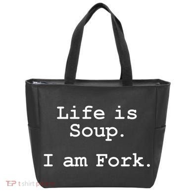 Life Is Soup I Am Fork Funny Tote Bag