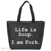 Life Is Soup I Am Fork Funny Tote Bag thumb 0