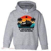 Life Is Short Take The Cruise Funny Cruising Toddler Hoodie thumb 0