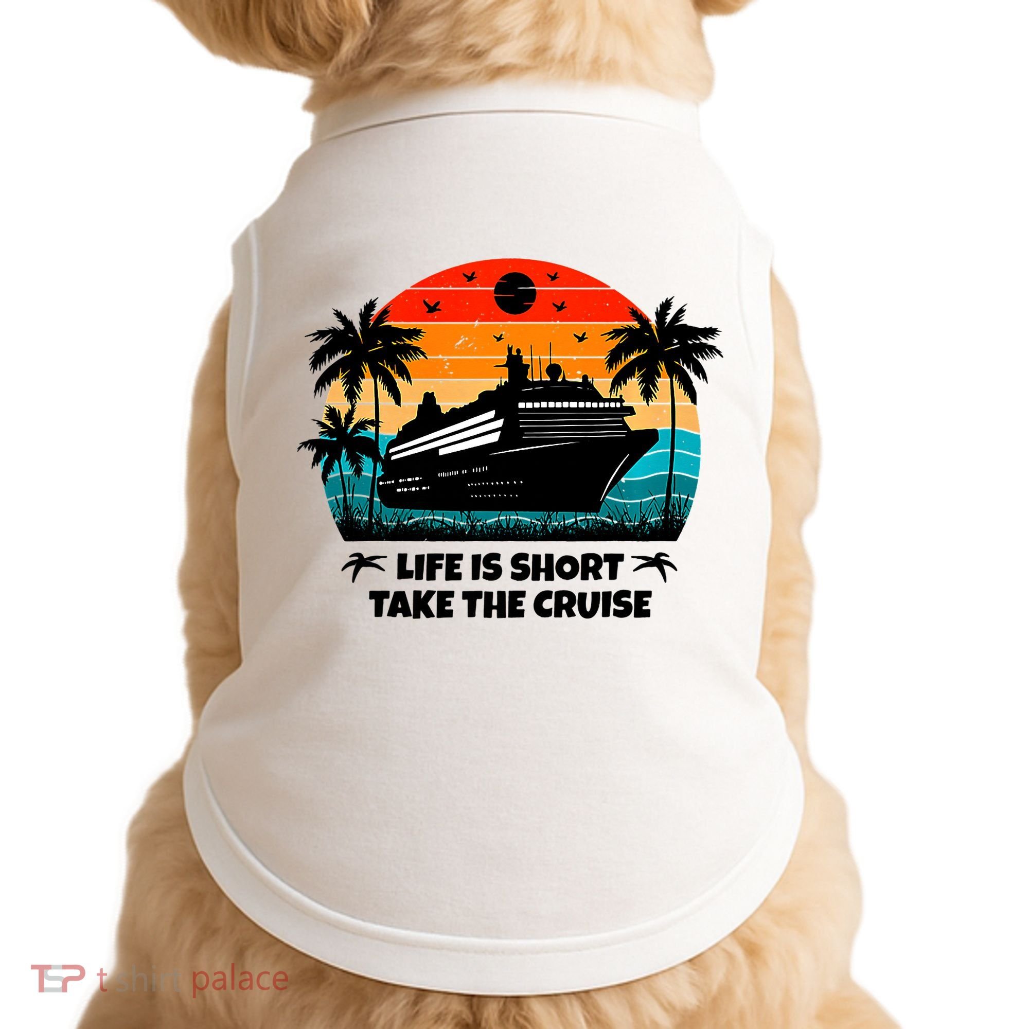 Life Is Short Take The Cruise Funny Cruising Doggie Tank
