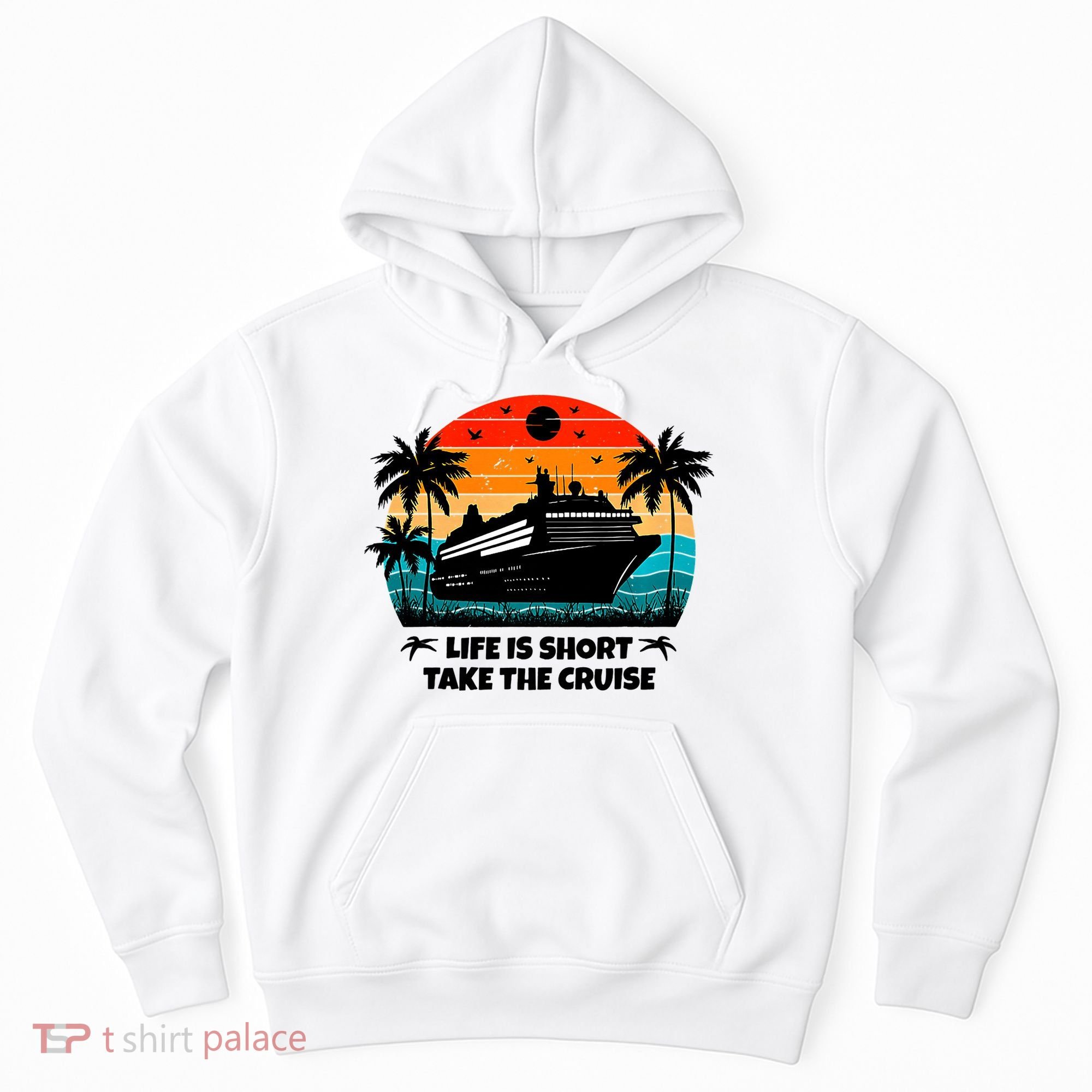 Life Is Short Take The Cruise Funny Cruising Hoodie