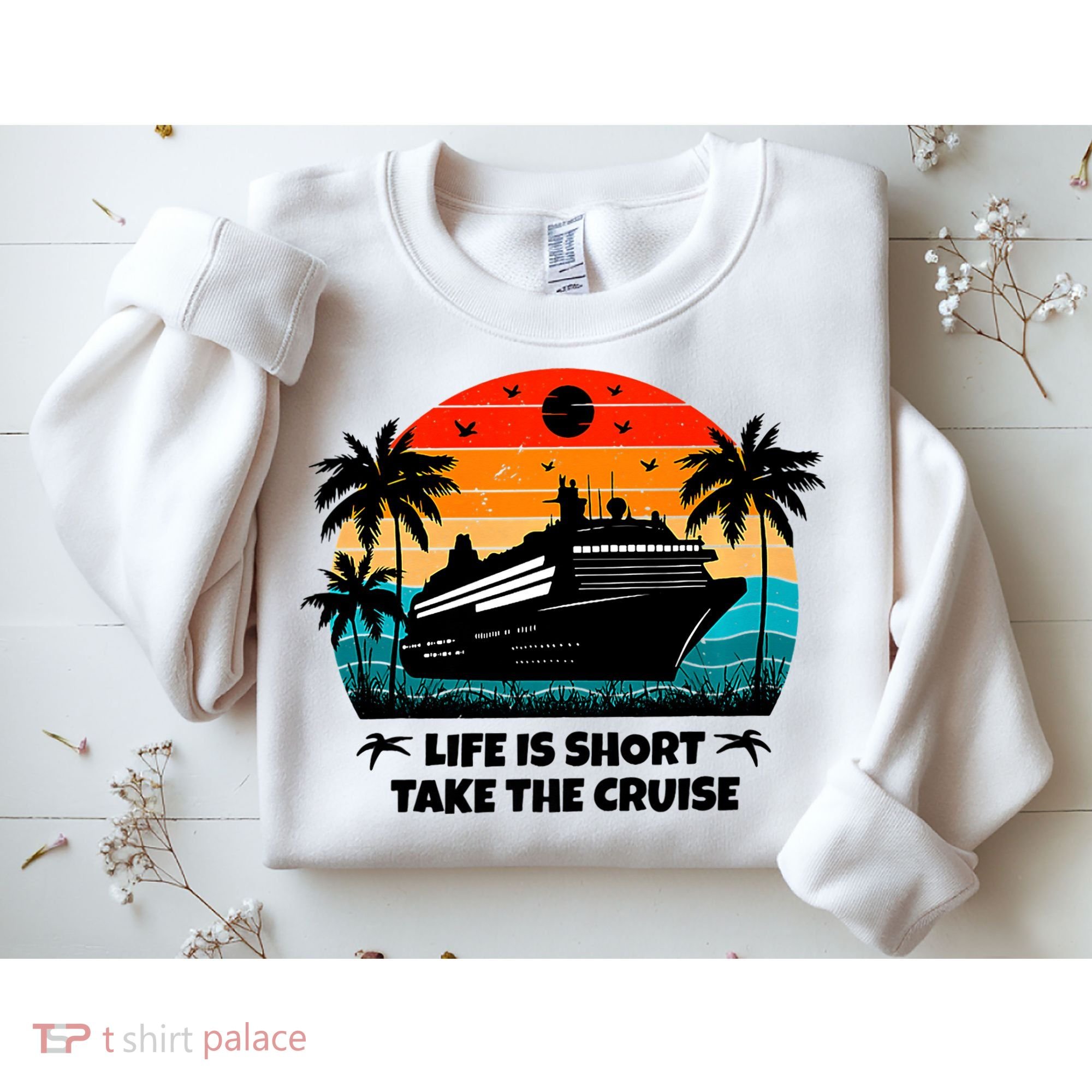 Life Is Short Take The Cruise Funny Cruising Sweatshirt
