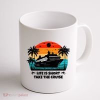 Life Is Short Take The Cruise Funny Cruising Coffee Mug thumb 1