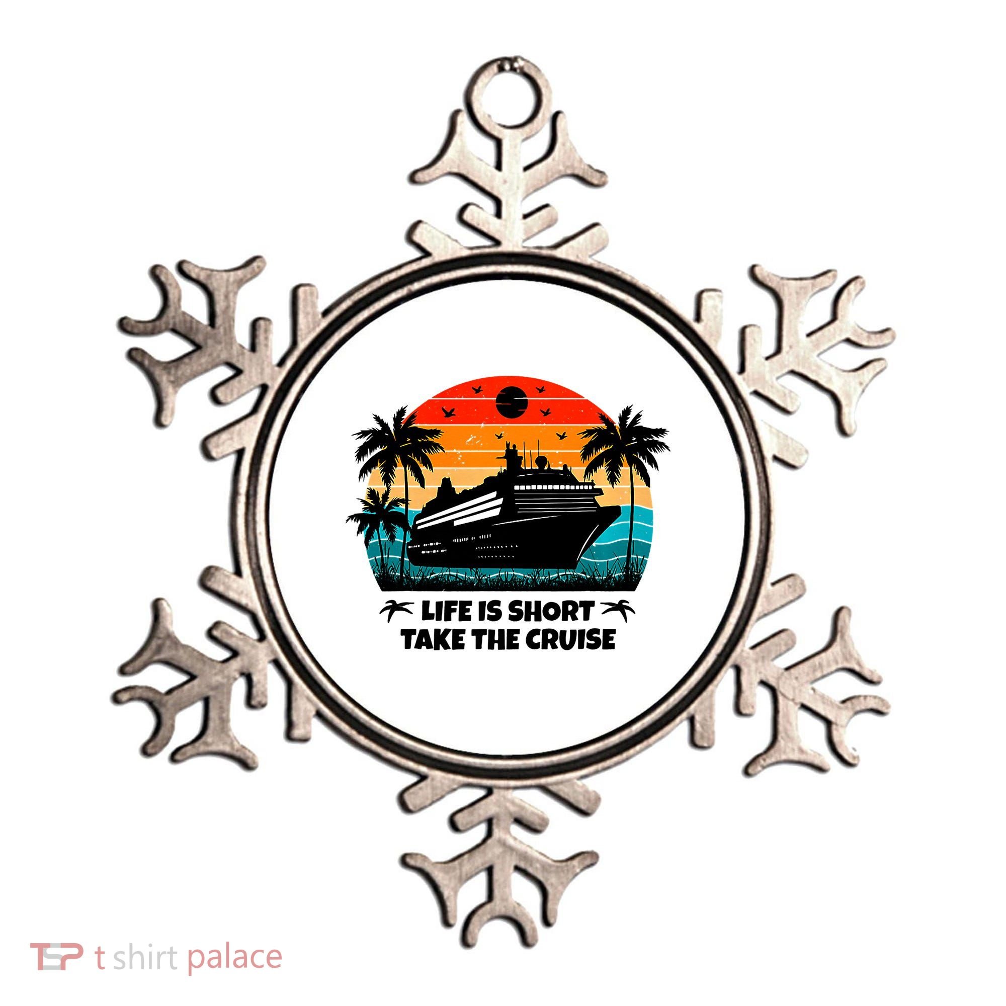 Life Is Short Take The Cruise Funny Cruising Ornament
