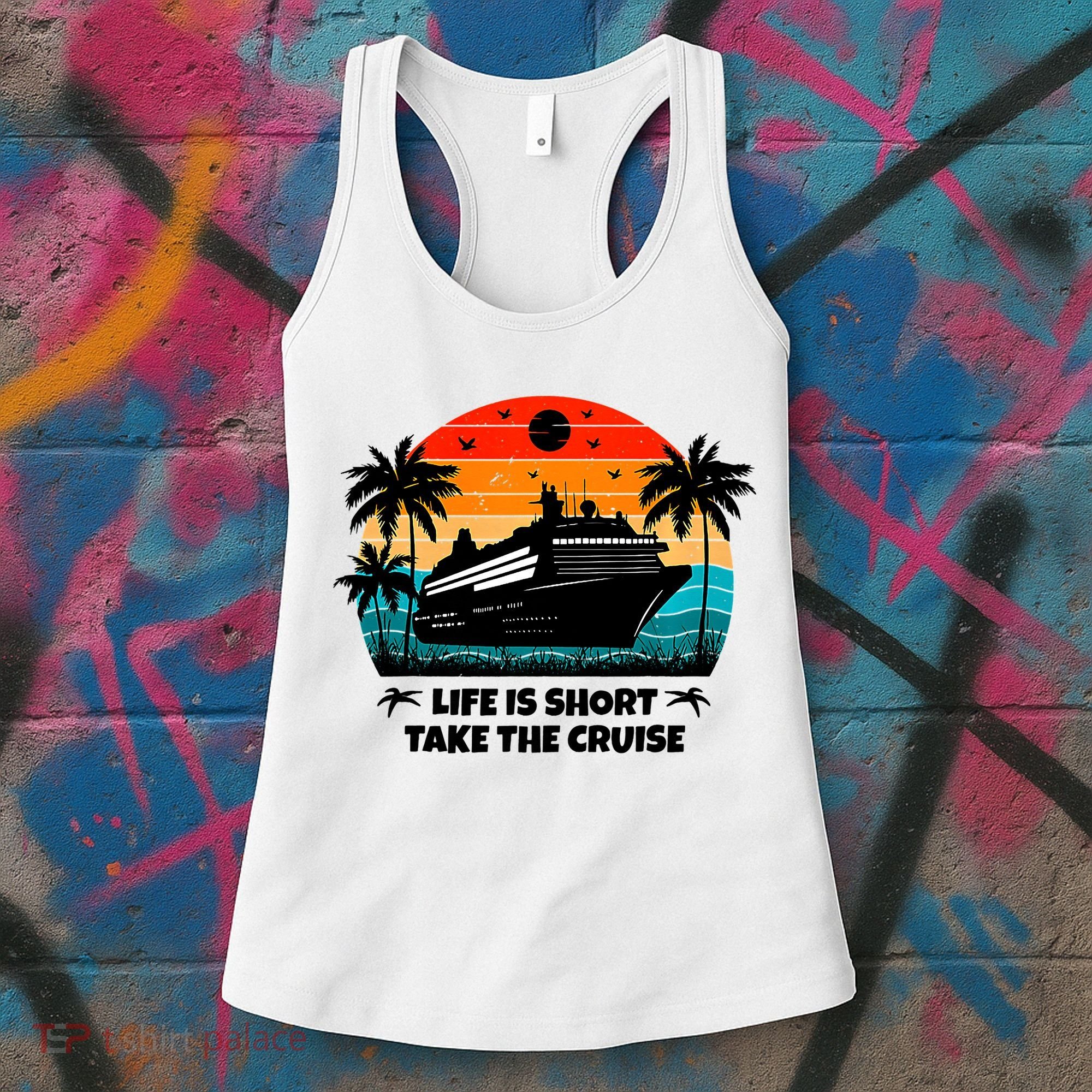 Life Is Short Take The Cruise Funny Cruising Women's Tank Top