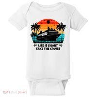 Life Is Short Take The Cruise Funny Cruising Baby Bodysuit thumb 0