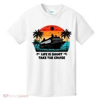 Life Is Short Take The Cruise Funny Cruising Kids T-Shirt thumb 0