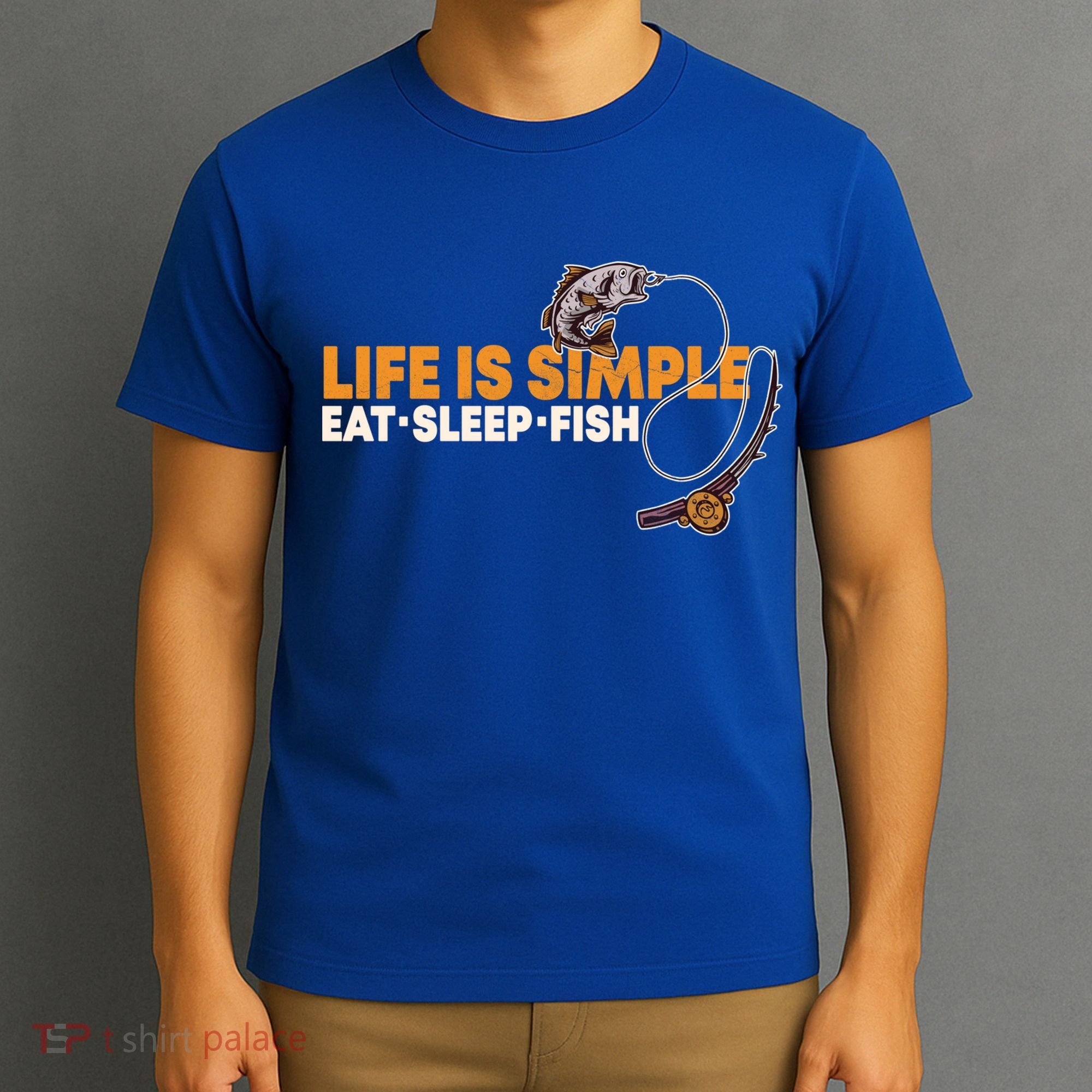 Life Is Simple Eat Sleep Fish Fisher Theme S Cool Gift T-Shirt