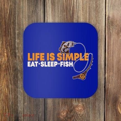 Life Is Simple Eat Sleep Fish Fisher Theme S Cool Gift Coaster