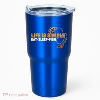 Life Is Simple Eat Sleep Fish Fisher Theme S Cool Gift Tumbler thumb 0
