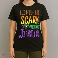 Life Is Scary Without Jesus Halloween Costume T-Shirt thumb 4