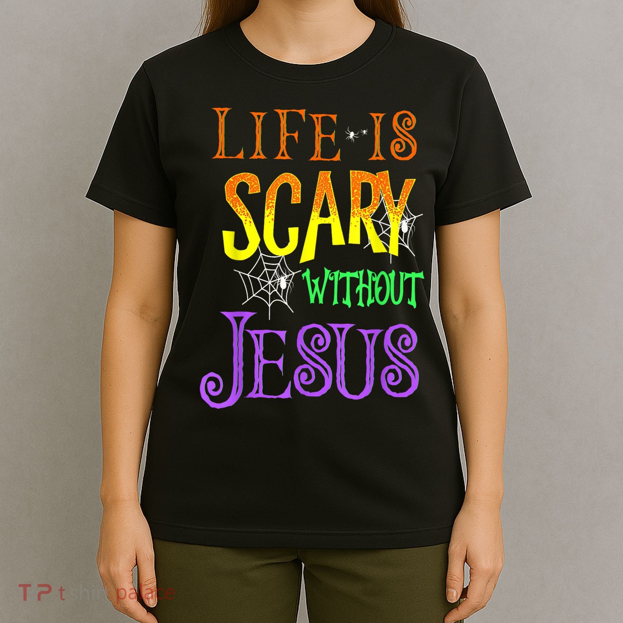 Life Is Scary Without Jesus Halloween Costume T-Shirt