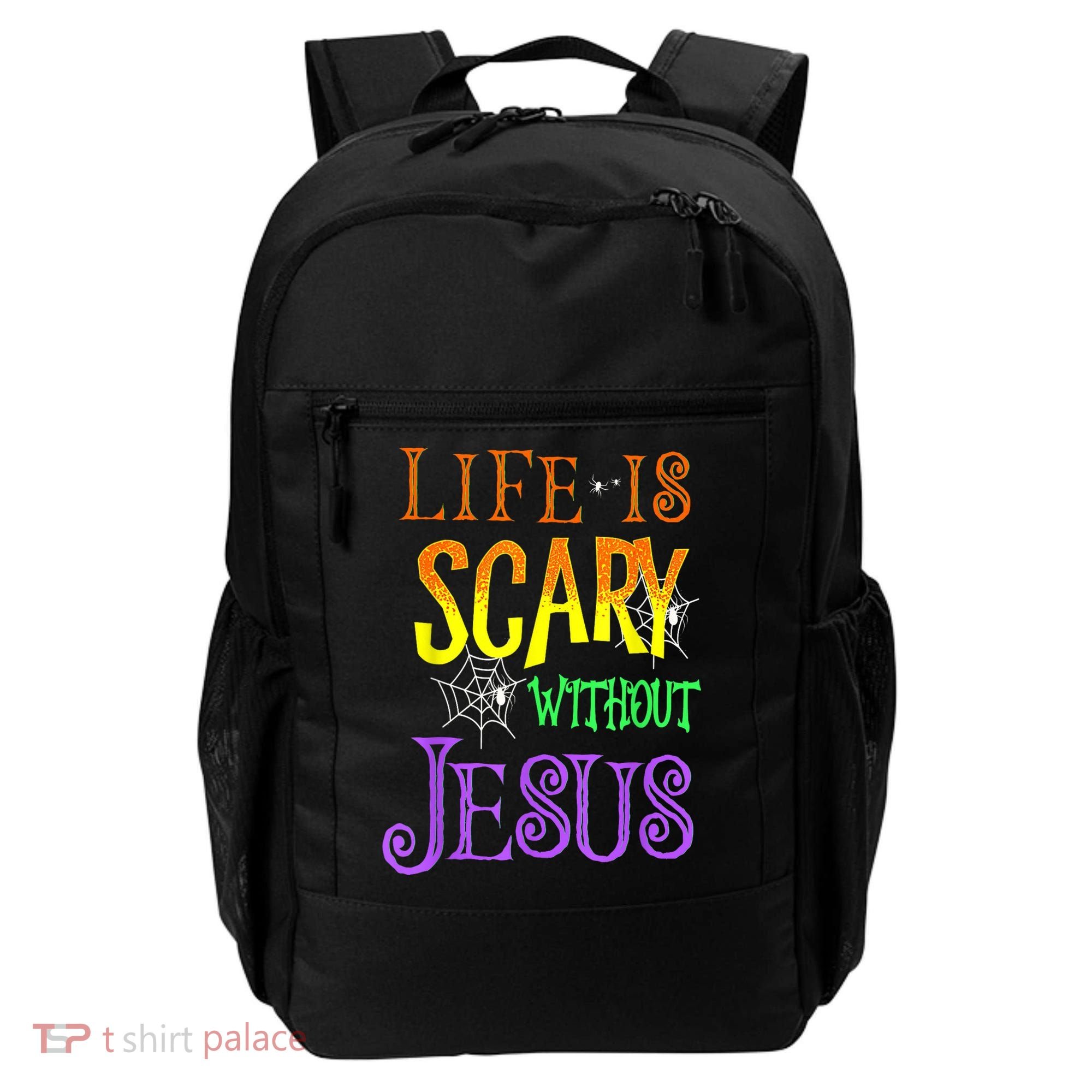 Life Is Scary Without Jesus Halloween Costume Backpack