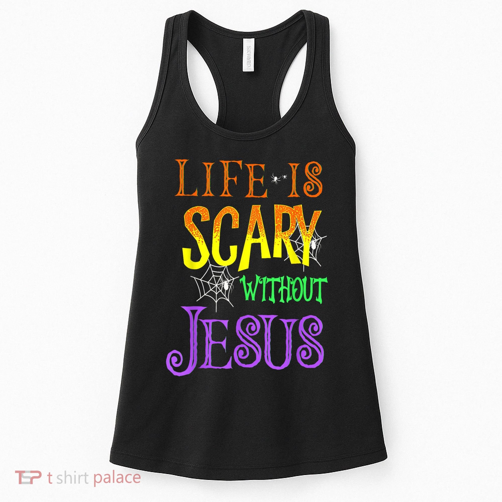 Life Is Scary Without Jesus Halloween Costume Women's Tank Top