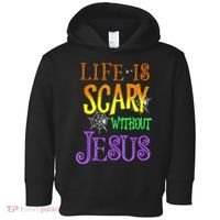Life Is Scary Without Jesus Halloween Costume Toddler Hoodie thumb 0