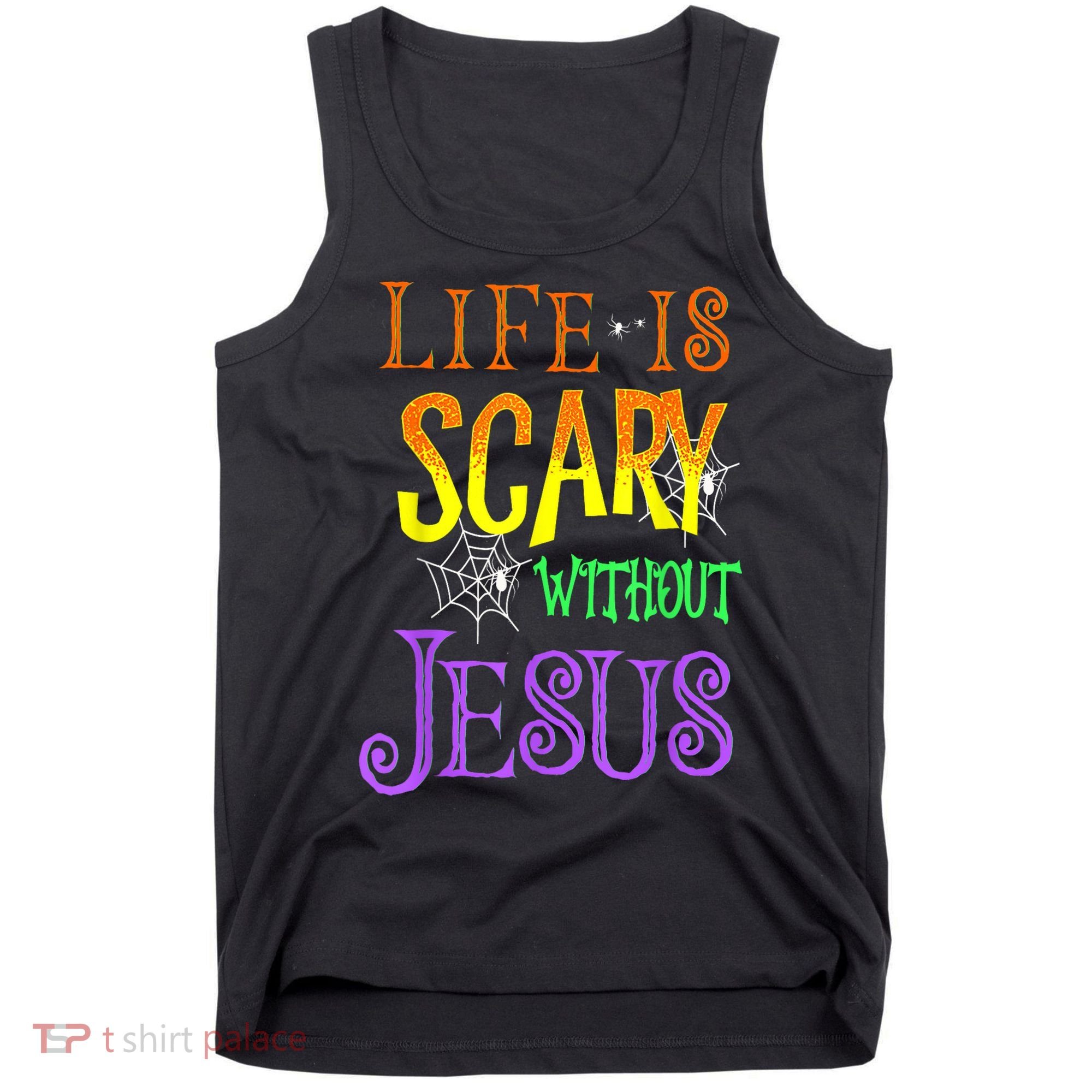 Life Is Scary Without Jesus Halloween Costume Tank Top
