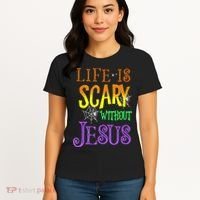 Life Is Scary Without Jesus Halloween Costume Women's T-Shirt thumb 4