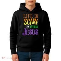 Life Is Scary Without Jesus Halloween Costume Kids Hoodie thumb 4