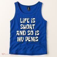 Life Is Short And So Is My Penis Funny Tank Top thumb 2