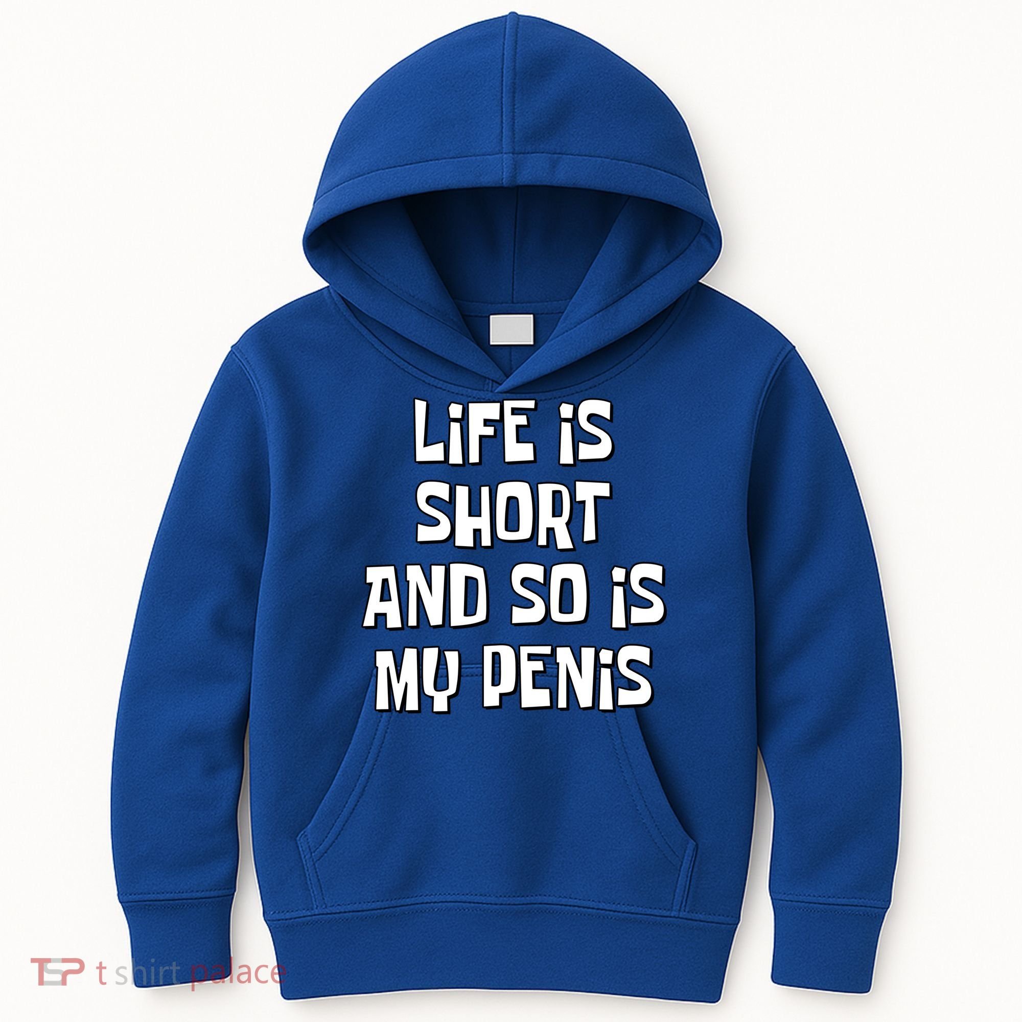 Life Is Short And So Is My Penis Funny Kids Hoodie