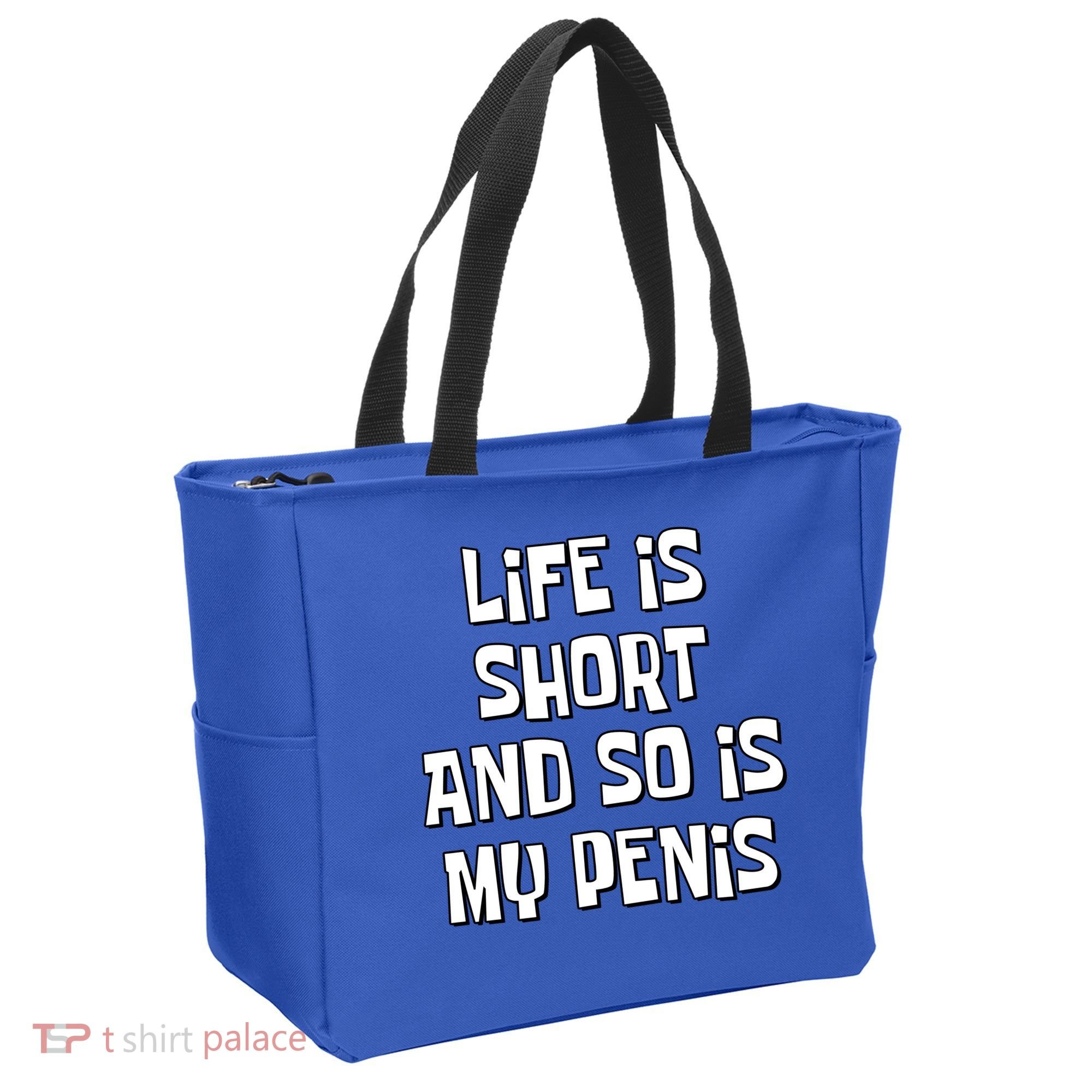 Life Is Short And So Is My Penis Funny Tote Bag