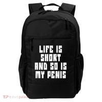 Life Is Short And So Is My Penis Humor Backpack thumb 0
