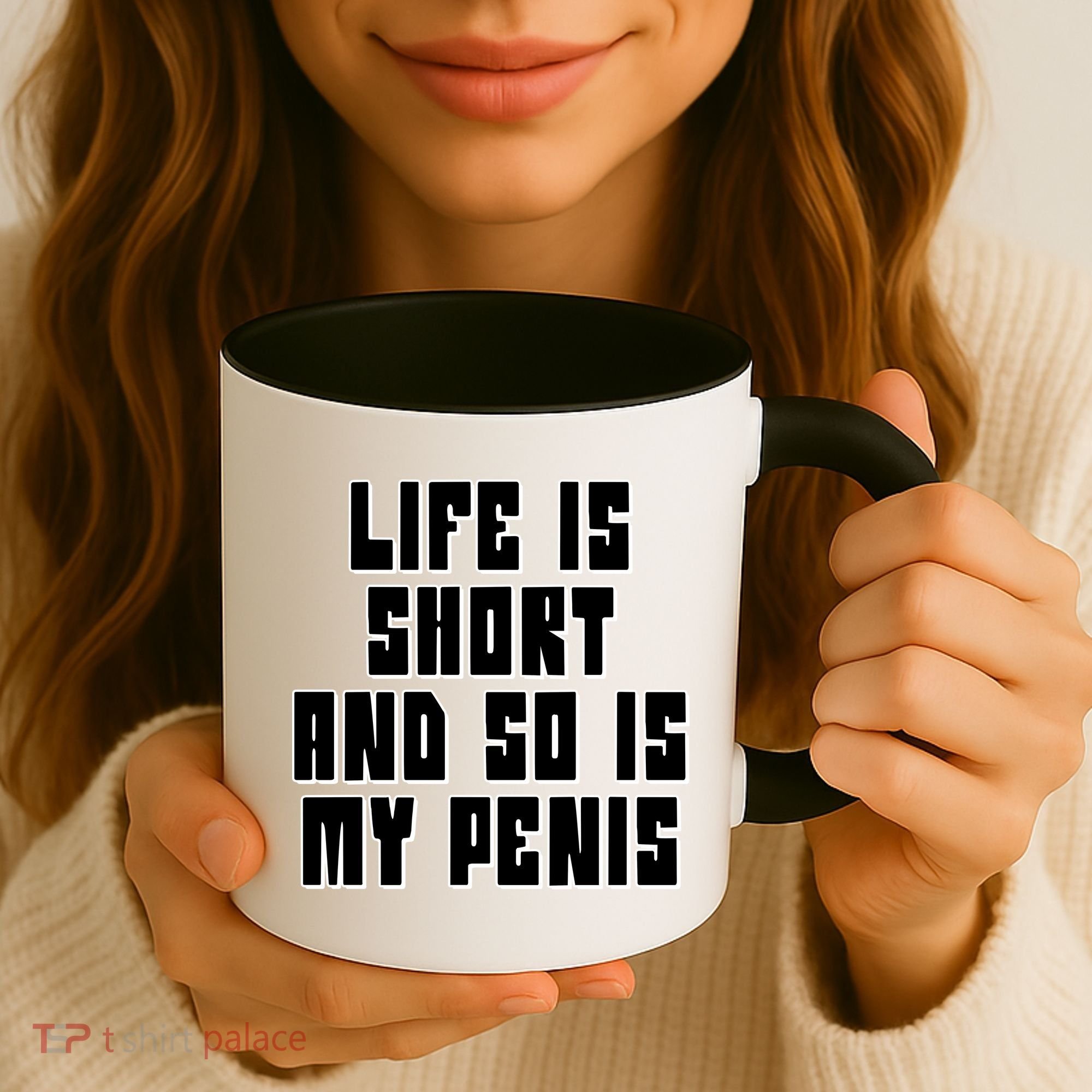 Life Is Short And So Is My Penis Humor Coffee Mug