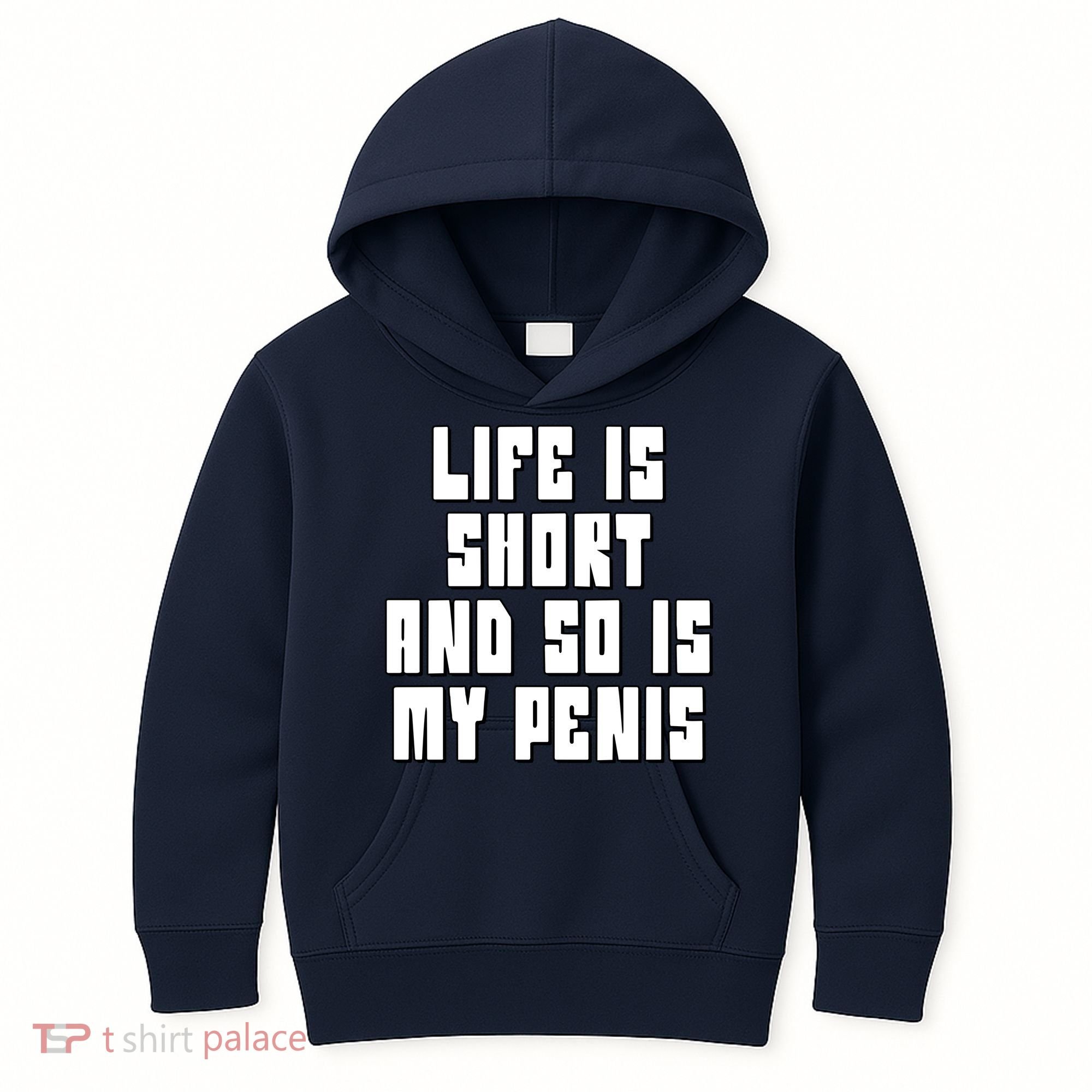 Life Is Short And So Is My Penis Humor Kids Hoodie