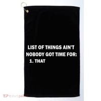 List of things Ain't nobody got time for: 1. That Golf Towel thumb 0