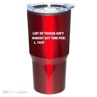 List of things Ain't nobody got time for: 1. That Tumbler thumb 0