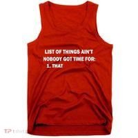 List of things Ain't nobody got time for: 1. That Tank Top thumb 0