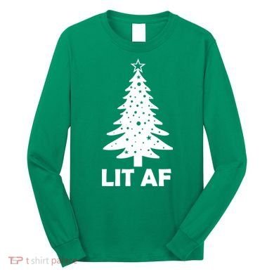 Lit AF Christmas Tree Long Sleeve Shirt
