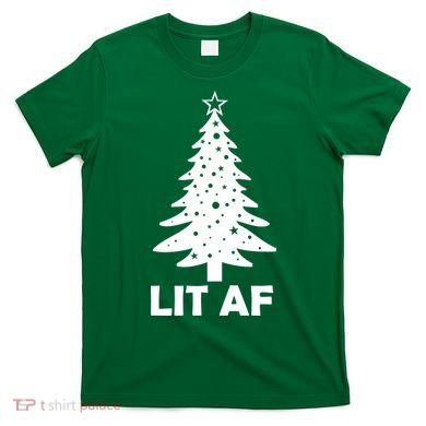 Lit AF Christmas Tree T-Shirt