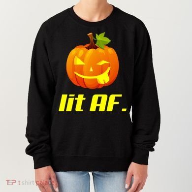 Lit AF Funny Halloween Jack O Lantern Pumpkin Women's Sweatshirt