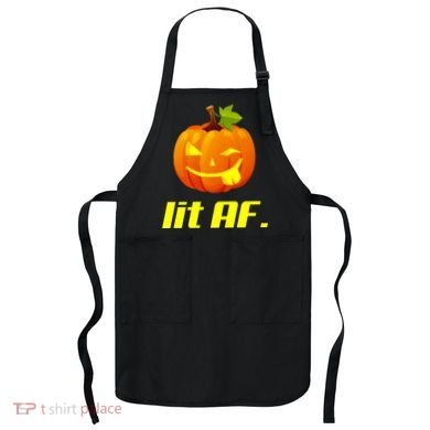 Lit AF Funny Halloween Jack O Lantern Pumpkin Apron