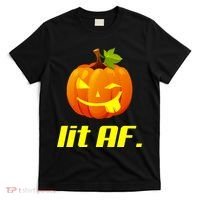 Lit AF Funny Halloween Jack O Lantern Pumpkin T-Shirt thumb 0