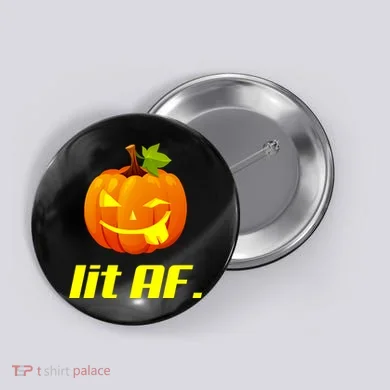 Lit AF Funny Halloween Jack O Lantern Pumpkin Button