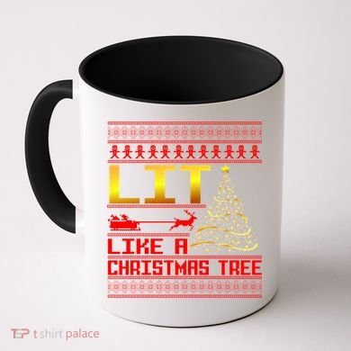 Lit Like a Christmas Tree Funny Ugly Christmas Coffee Mug