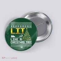 Lit Like a Christmas Tree Funny Ugly Christmas Button thumb 0