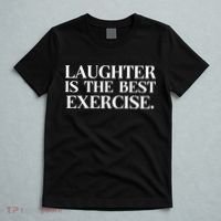 Laughter Is The Best Exercise Laughter Is The Best Medicine Funny Saying T-Shirt thumb 5