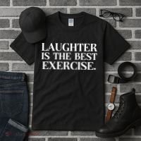 Laughter Is The Best Exercise Laughter Is The Best Medicine Funny Saying Tall T-Shirt thumb 3