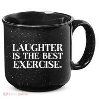 Laughter Is The Best Exercise Laughter Is The Best Medicine Funny Saying 15oz Campfire Ceramic Mug thumb 0