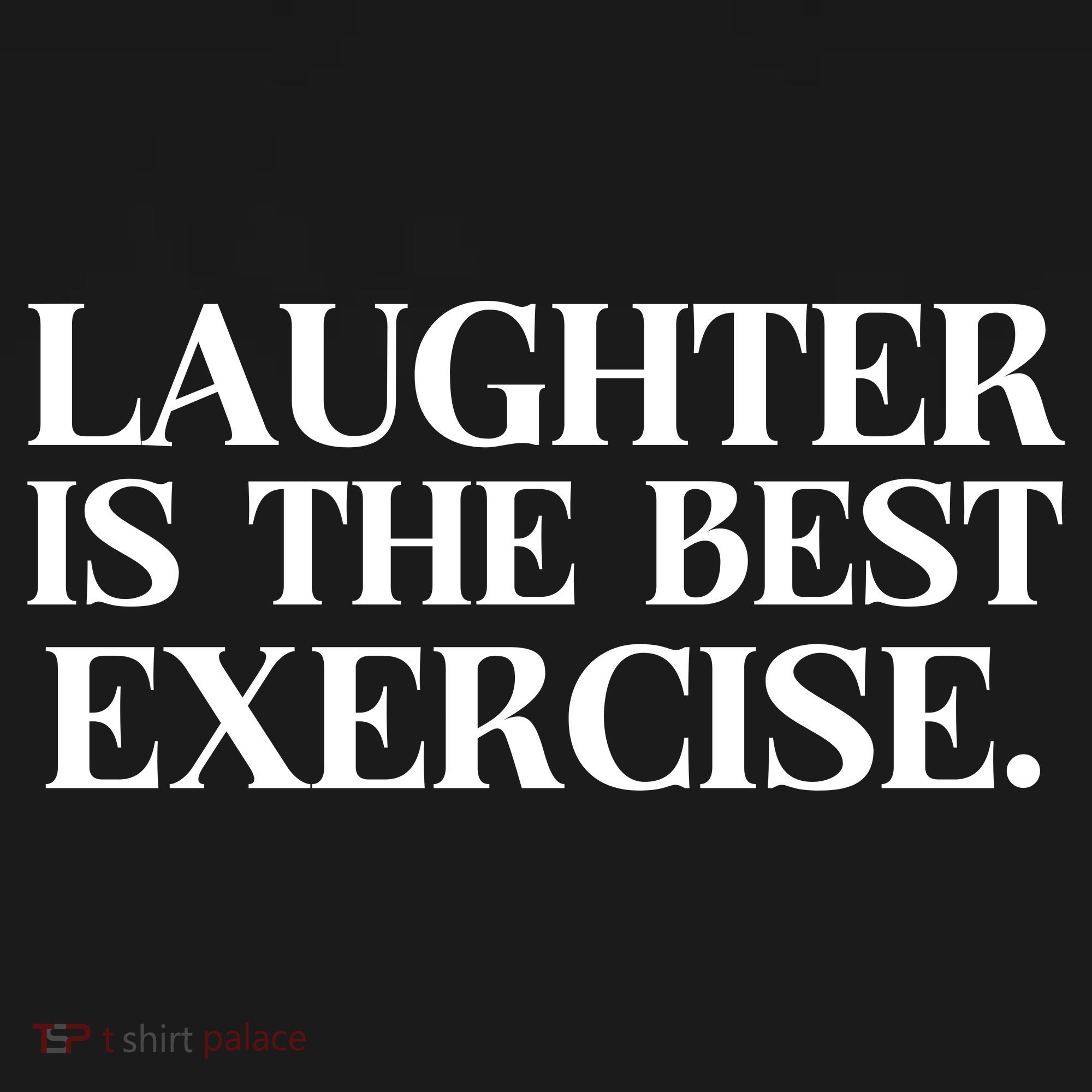 Laughter Is The Best Exercise Laughter Is The Best Medicine Funny Saying Mousepad