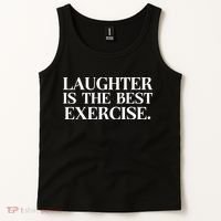Laughter Is The Best Exercise Laughter Is The Best Medicine Funny Saying Tank Top thumb 2