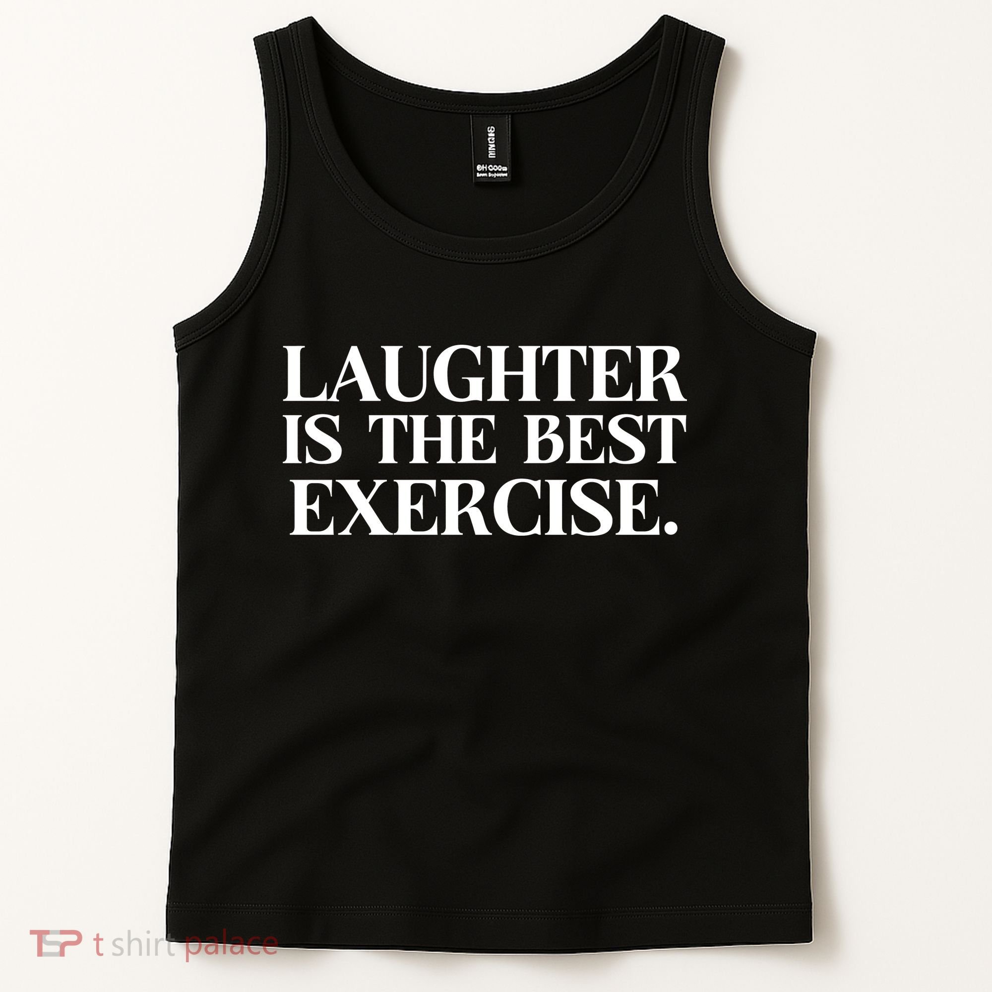 Laughter Is The Best Exercise Laughter Is The Best Medicine Funny Saying Tank Top